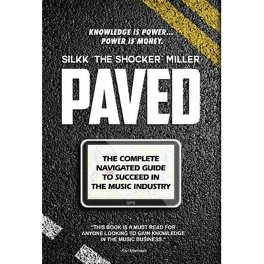 Paved: The Complete Navigated Guide to Succeed In the Music Industry