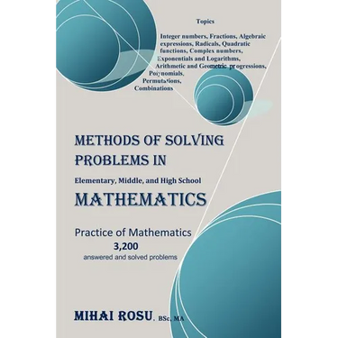 Methods of Solving Problems in Elementary, Middle, and High School Mathematics