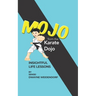 Mojo from The Karate Dojo: Insightful Life Lessons