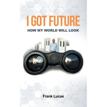 I Got Future: How My World Will Look
