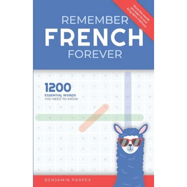 Remember French Forever: 1200 Essential Words You Need to Know