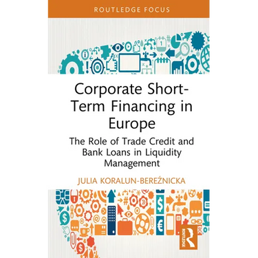 Corporate Short-Term Financing in Europe: The Role of Trade Credit and Bank Loans in Liquidity Management