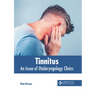 Tinnitus: An Issue of Otolaryngology Clinics