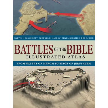Battles of the Bible Illustrated Atlas