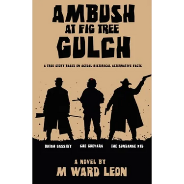 Ambush at Fig Tree Gulch