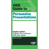 HBR Guide to Persuasive Presentations (HBR Guide Series)
