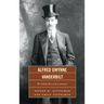 Alfred Gwynne Vanderbilt: The Unlikely Hero of the Lusitania