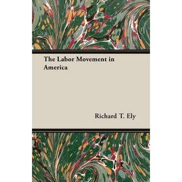 The Labor Movement in America