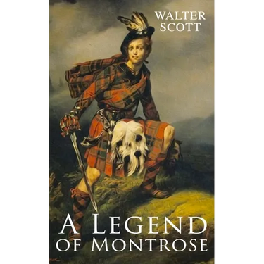 A Legend of Montrose: Historical Novel