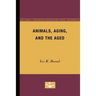 Animals, Aging, and the Aged