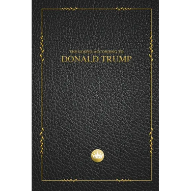 The Gospel According to Donald Trump