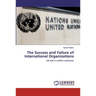 The Success and Failure of International Organizations