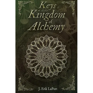 Keys to the Kingdom of Alchemy: Unlocking the Secrets of Basil Valentine's Stone (Paperback Color Edition)