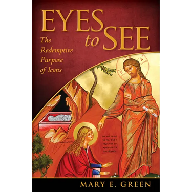 Eyes to See: The Redemptive Purpose of Icons
