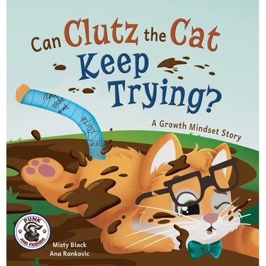 Can Clutz the Cat Keep Trying?: A Growth Mindset Book