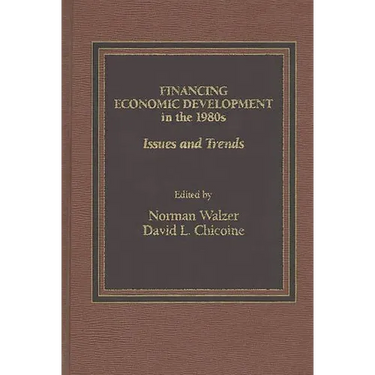 Financing Economic Development in the 1980s: Issues and Trends