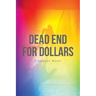Dead End For Dollars