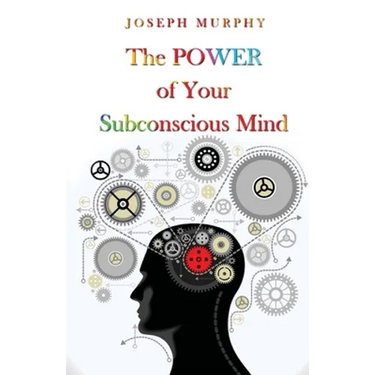 The Power Of Your Subconscious Mind