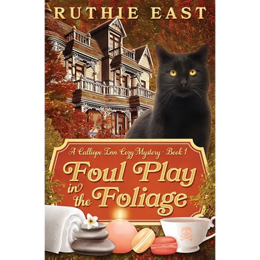 Foul Play in the Foliage: A Calliope Inn Cozy Mystery (Book 1)