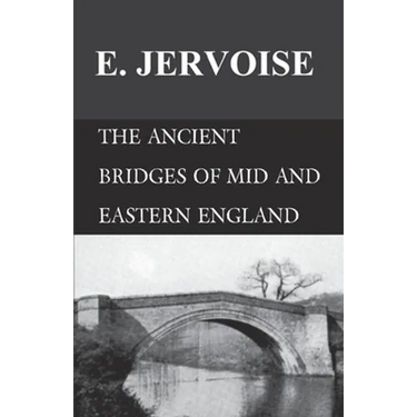 The Ancient Bridges of Mid and Eastern England