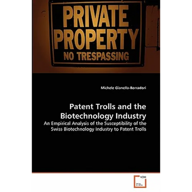 Patent Trolls and the Biotechnology Industry