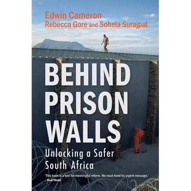 Behind Prison Walls: Unlocking a Safer South Africa