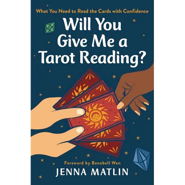 Will You Give Me a Tarot Reading?: What You Need to Read Tarot with Confidence