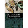 Poles and Jews: A Call for Myth Reconstruction