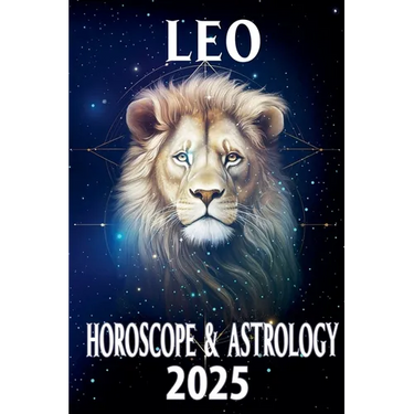 Leo Horoscope & Astrology 2025