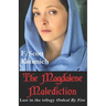 The Magdalene Malediction: Last in the trilogy Ordeal by Fire