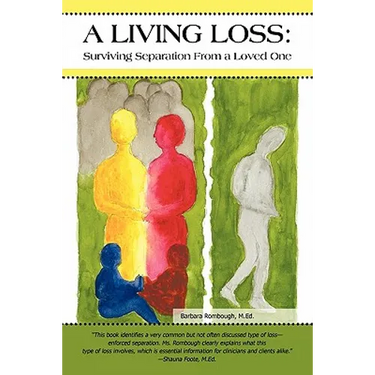 A Living Loss: Surviving Separation from a Loved One