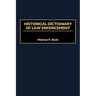Historical Dictionary of Law Enforcement