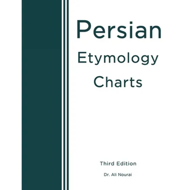 Persian Etymology Charts: Third Edition