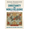 Christianity and World Religions Leader Guide Revised Edition: Questions We Ask about Other Faiths