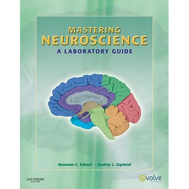Mastering Neuroscience: A Laboratory Guide