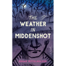 The Weather in Middenshot