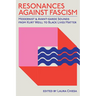 Resonances against Fascism: Modernist and Avant-Garde Sounds from Kurt Weill to Black Lives Matter
