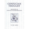 Confucian Thought: Selfhood as Creative Transformation