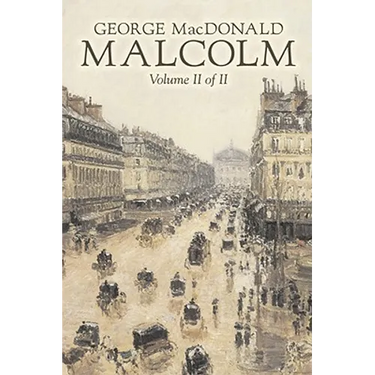 Malcolm, Volume II of II by George Macdonald, Fiction, Classics, Action & Adventure