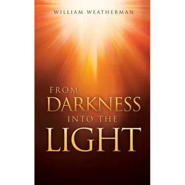 From Darkness Into The Light!