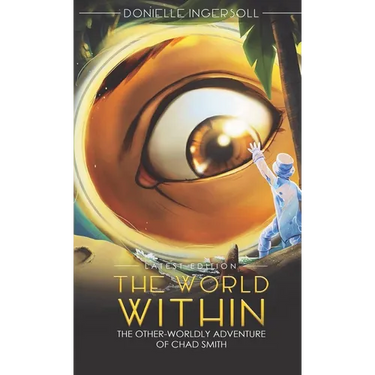 The World Within: The Other-Worldly Adventure of Chad Smith