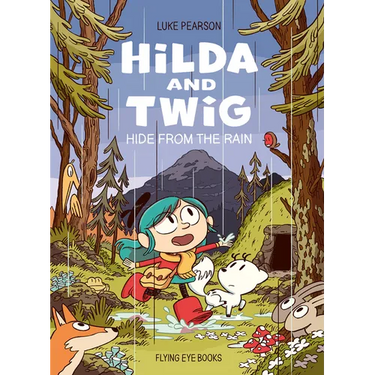 Hilda and Twig Hide from the Rain