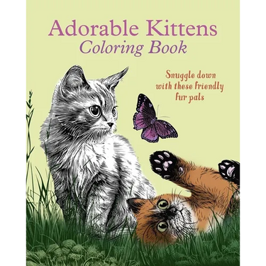Adorable Kittens Coloring Book: Snuggle Down with These Friendly Fur Pals