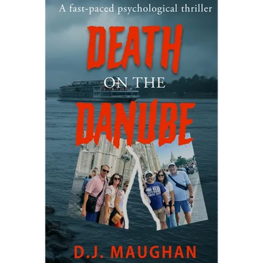 Death on the Danube: A fast-paced psychological thriller