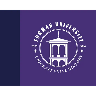 Furman University, 1826-2026: A Bicentennial History