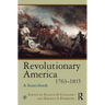 Revolutionary America, 1763-1815: A Sourcebook