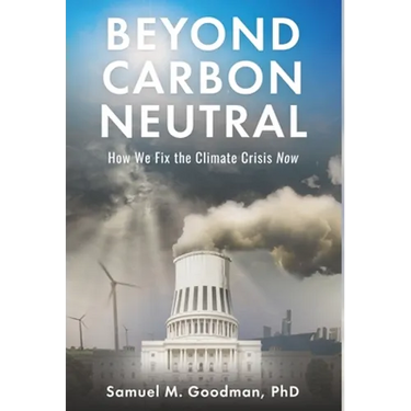 Beyond Carbon Neutral: How We Fix the Climate Crisis Now