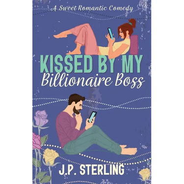 Kissed By My Billionaire Boss