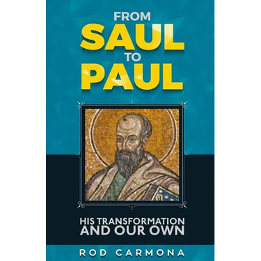 From Saul to Paul: His transformation and our own