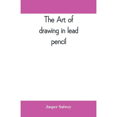 The art of drawing in lead pencil